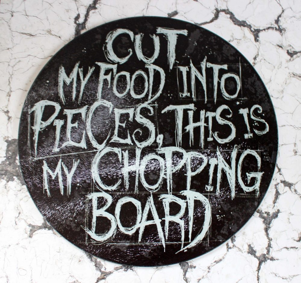 CUT MY FOOD INTO PIECES CIRCULAR GLASS CHOPPING BOARD