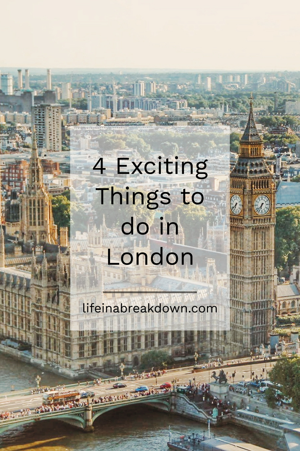 4 Exciting Things to do in London #london #travel #daysout