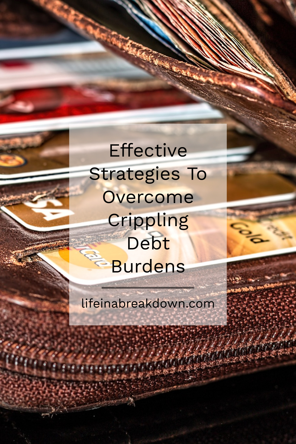 Effective Strategies To Overcome Crippling Debt Burdens