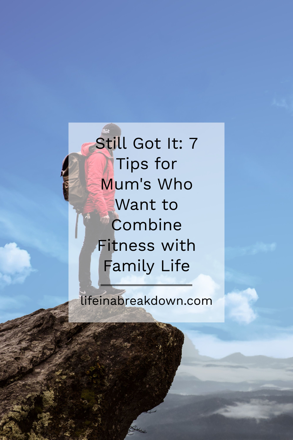 Still Got It: 7 Tips for Mum's Who Want to Combine Fitness with Family Life