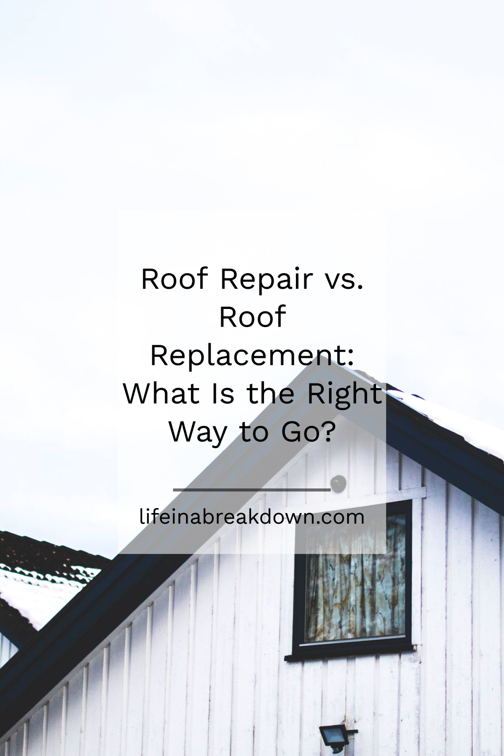Roof Repair vs Roof Replacement What Is the Right Way to Go