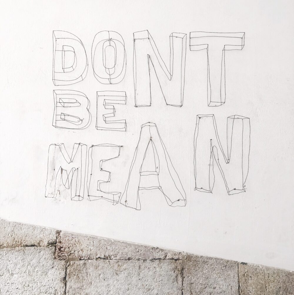 Don't Be Mean