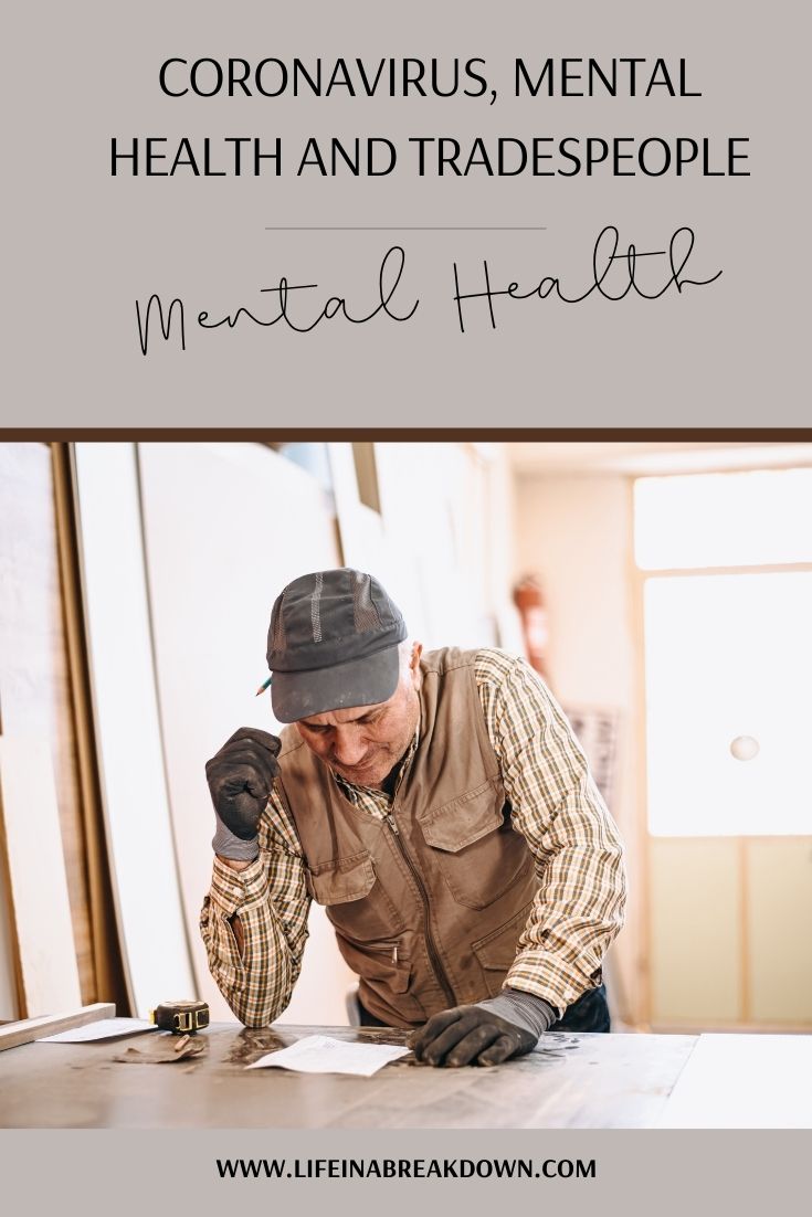 Have you wondered how coronavirus has been effecting tradespeople across the UK, this post looks into their mental health at the moment. #mentalhealth #tradespeople