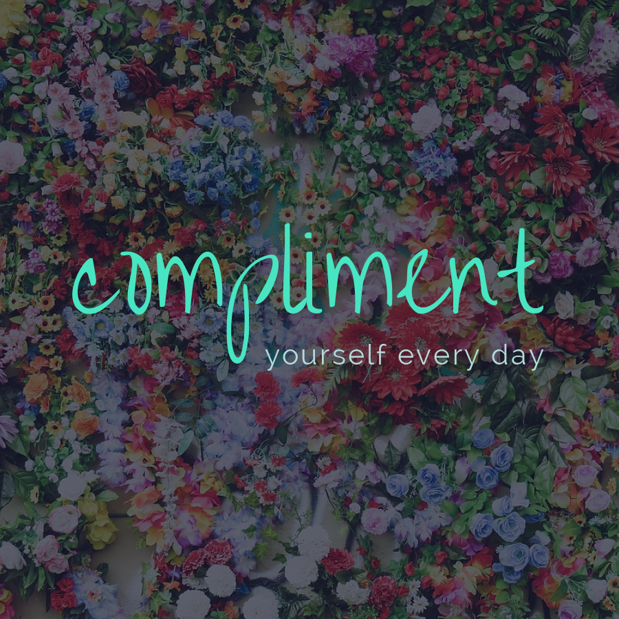 complement yourself everyday