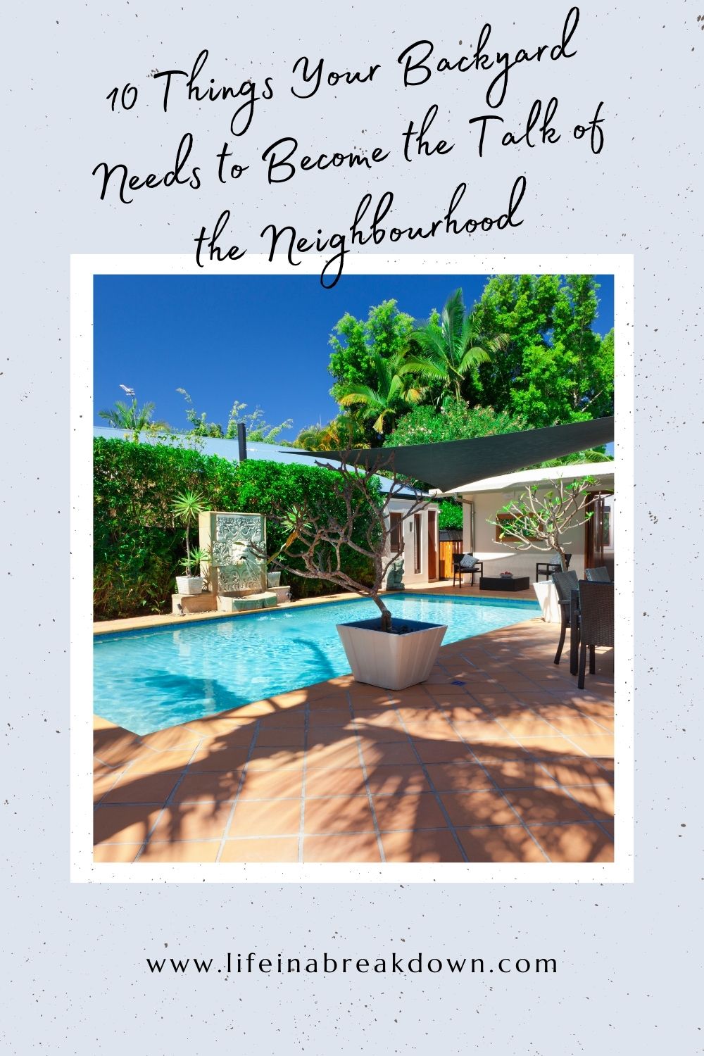10 things you need for your backyard | Life in a Break Down