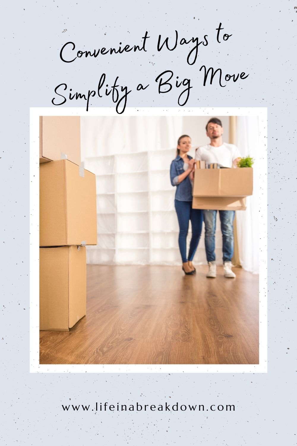 Are you looking to move soon? Are you wondering what plans you should have in place, then here are some ideas.
