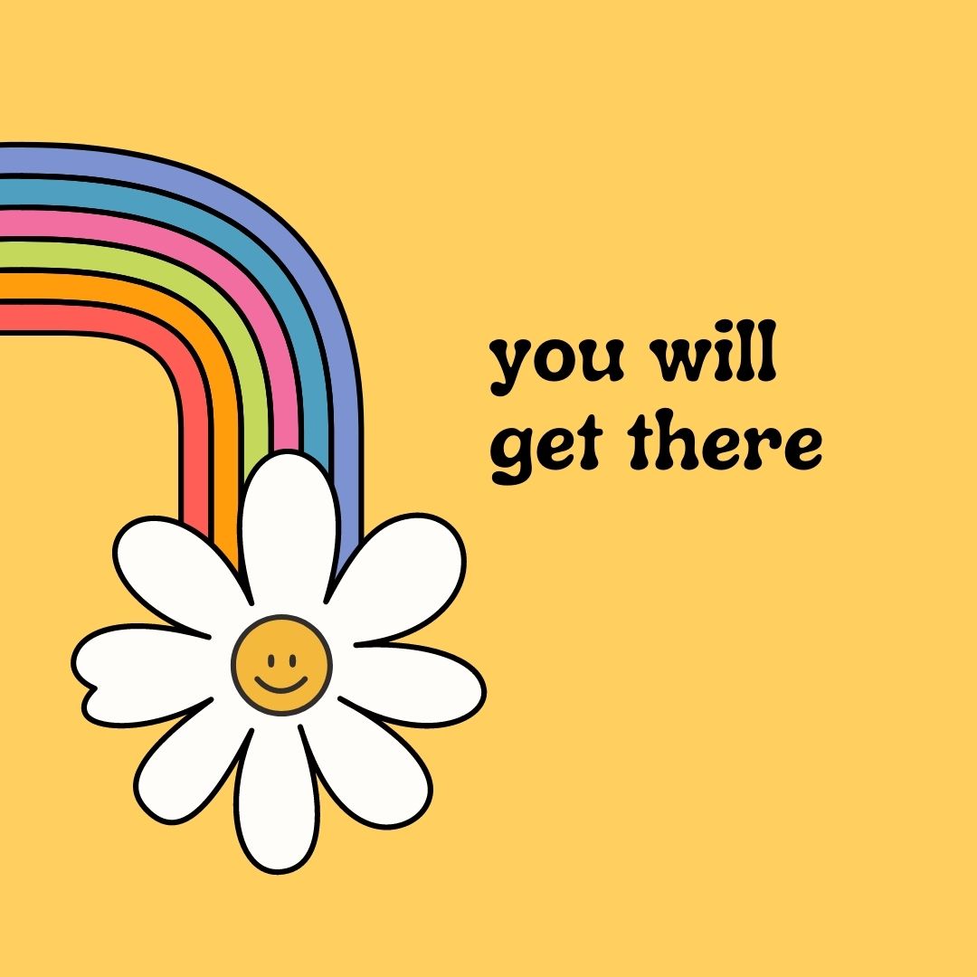 you will get there