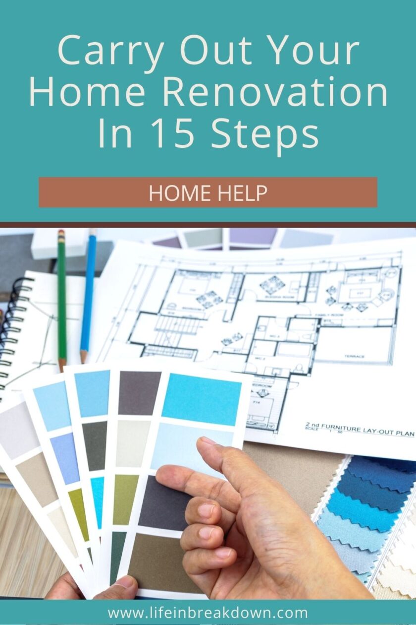 Are you looking to do some home renovations? Then here are 15 steps to help you through that process.