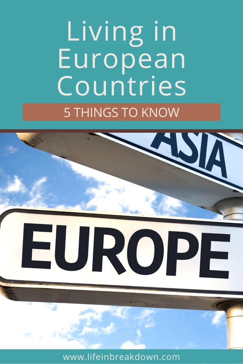 Are you thinking about moving to a European country, then here are 5 things to make sure you are aware of beforehand.