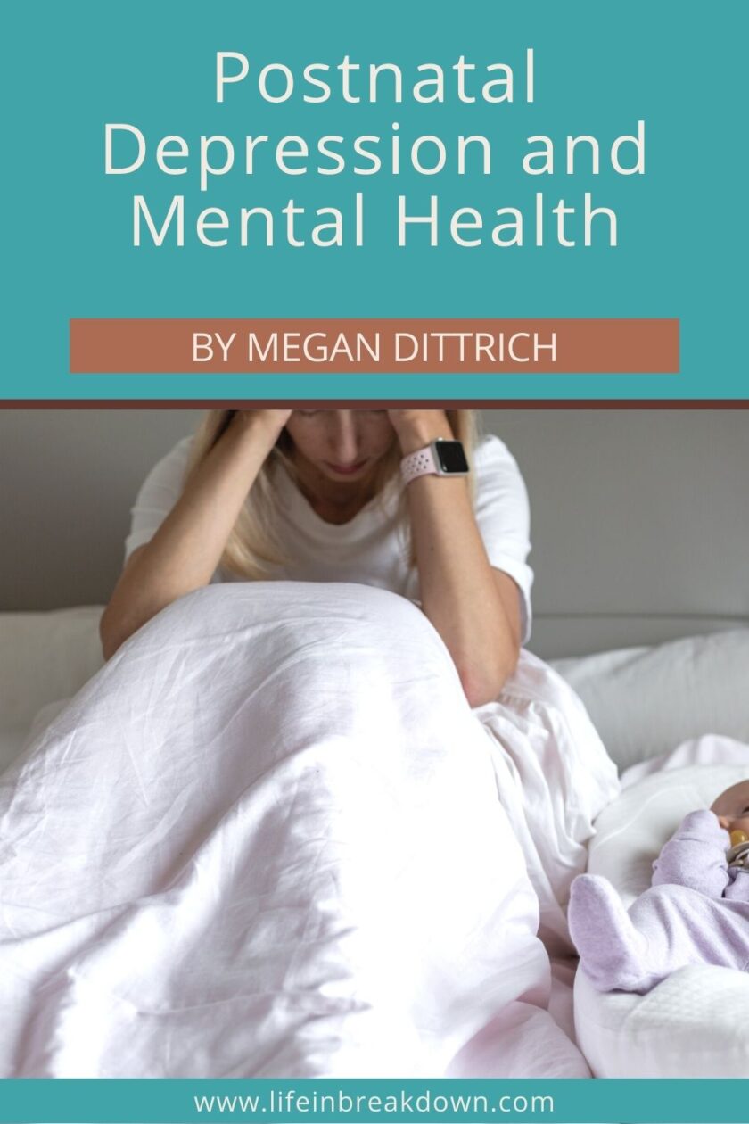 Megan Dittrich talks about her experiences with postnatal depression and mental health issues in this heartfelt post.