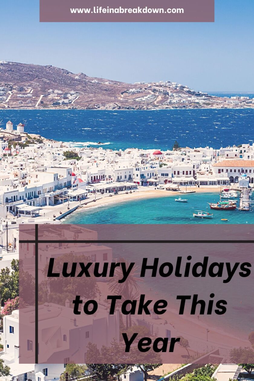 Are you thinking about treating yourself to a luxury holiday this year? Then here are some destinations to think about.