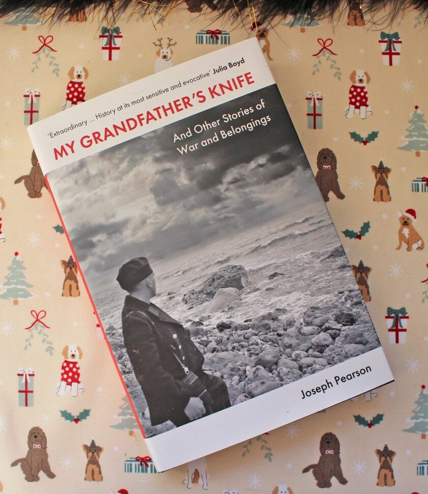 My Grandfathers Knife And Other Stories of War and Belongings by Joseph Pearson