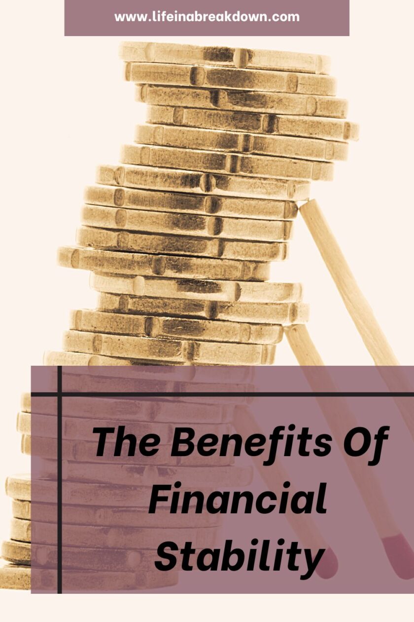 Are you wondering if there are any benefits to being financially stable? Then here are just a couple of ones to help you work towards that goal.