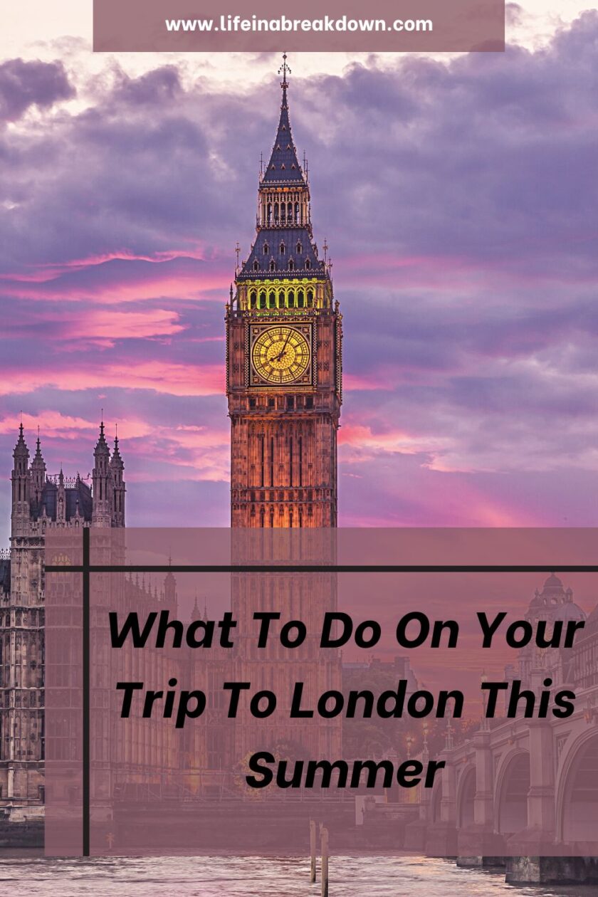 Are you planning a trip to London this summer? Then here are some things you should definitely do both before you go and while there.