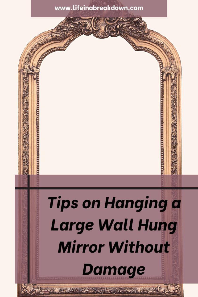 Are you looking to hang a large mirror on your wall? Here are some tips on how to do that without creating too much damage.