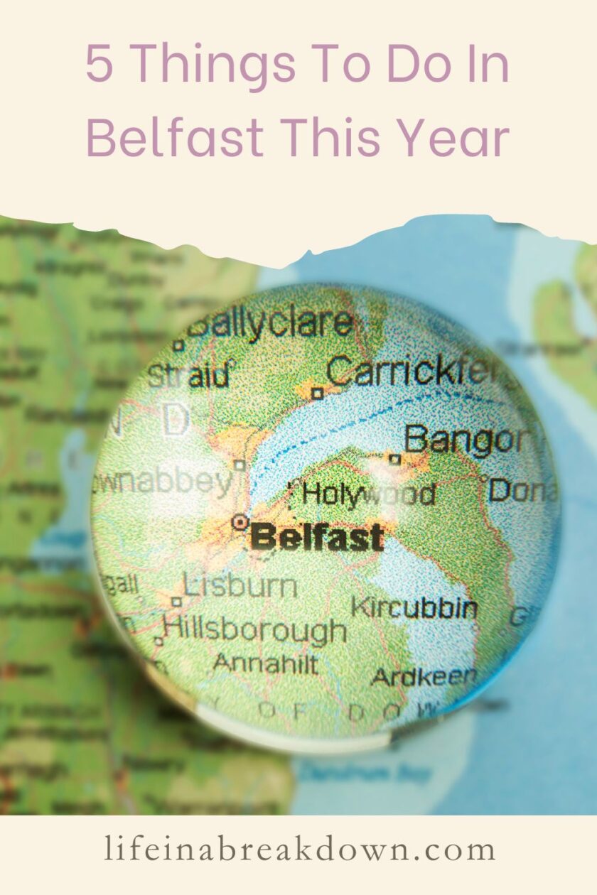 Are you looking for something to do in Belfast this year? Then check out these 5 events going on which are a must see!
