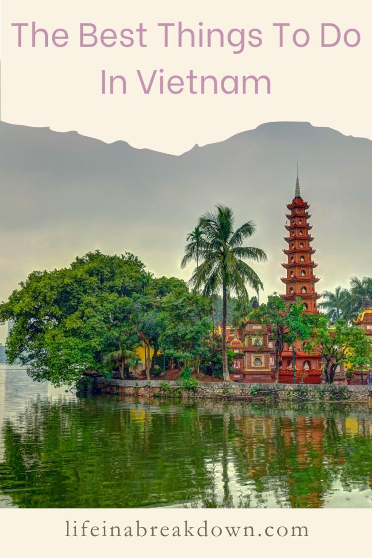 The Best Things To Do In Vietnam - Life in a Break Down