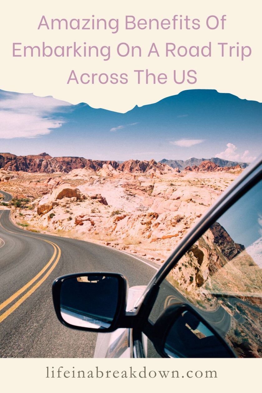 Are you thinking of going on a road trip across the US? Then here are some benefits you will find if you decided to do just that!