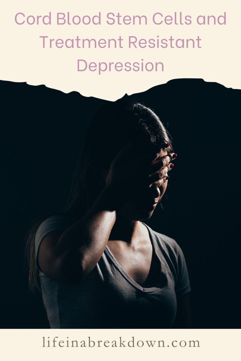 Are you wondering about cord blood stem cells and their use in treatment resistant depression then this post is for you.