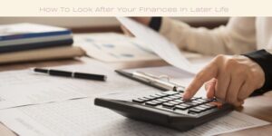 How To Look After Your Finances In Later Life Image licensed via canva pro and copyright Getty images and utah778