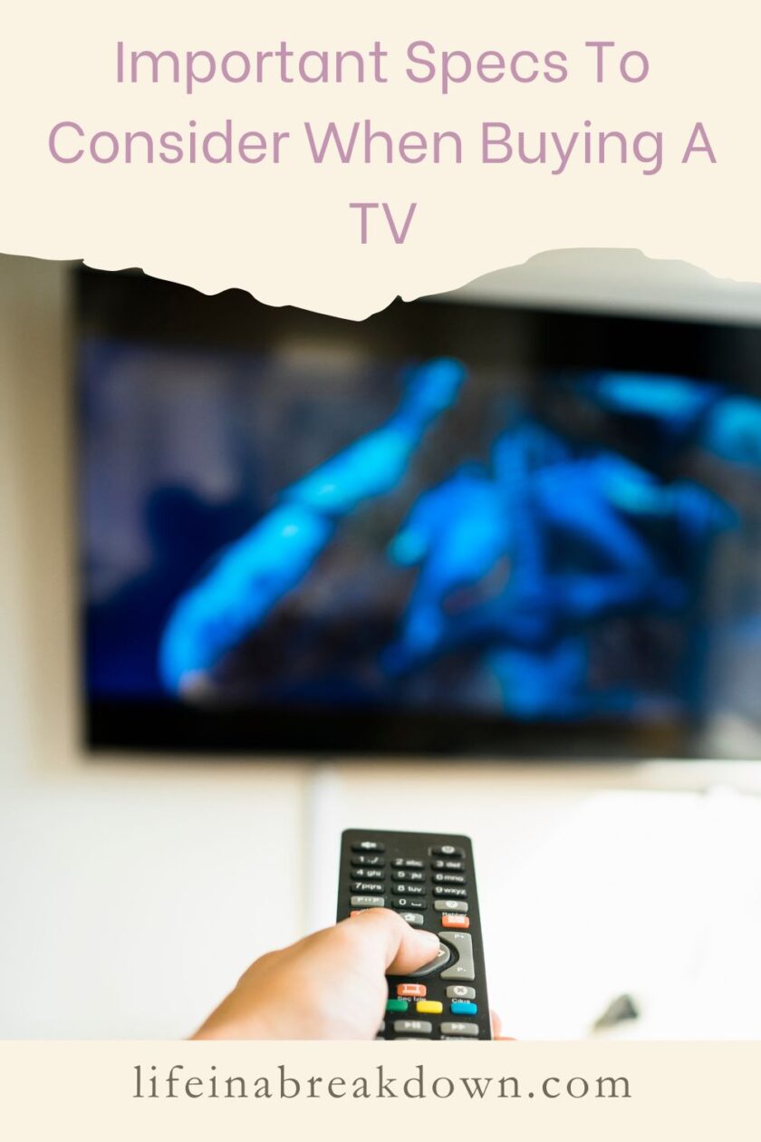Read on to learn what important specs you should consider when buying your dream television. 