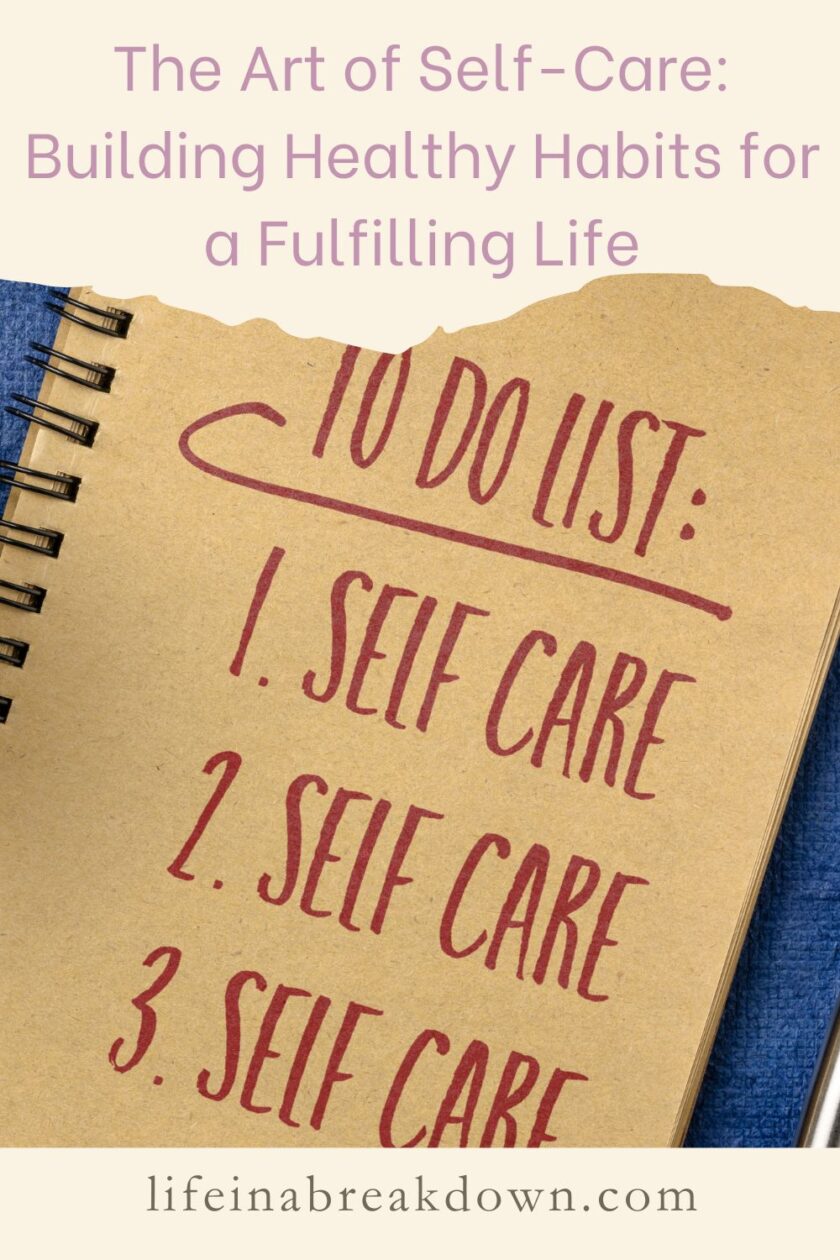 Are you wondering the best way to practice self care then these are some tips to help build habits for a fulfilling life.