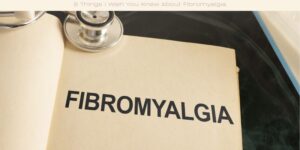 5 Things I Wish You Knew About Fibromyalgia image licensed via canva pro and copyright of getty images and Andrii Dodonov