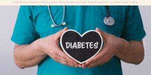 Diabetes Myths Debunked Separating Fact from Fiction in Diabetes Care image licensed via canva pro and copyright of getty images signature and tolgart