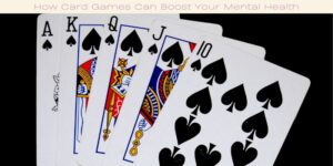 How Card Games Can Boost Your Mental Health image licensed via canva pro and copyright of getty images and cerro_photography