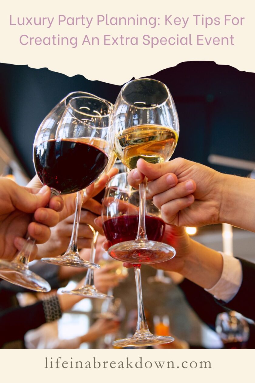 Are you looking to plan a luxury party? Then here are some things you should think about when looking to create this special event.