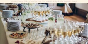 Luxury Party Planning Key Tips For Creating An Extra Special Event image licensed via canva pro and copyright of getty images pro and Bogdan Kurylo
