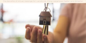 The Benefits of Virtual Viewings for Landlords Filling Vacancies Faster and Smarter image licensed via canva pro and copyright of getty images and xijian