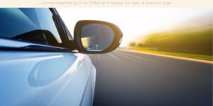 Understanding The Different Ways To Get A Family Car image licensed via canva pro and copyright of getty images signature and xijian