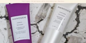 Nanogen Shampoo and Conditioner Review Header