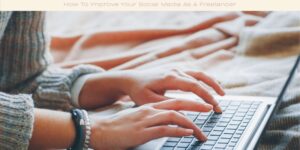 How To Improve Your Social Media As A Freelancer image licensed via canva pro and copyright of Getty images and golubovy