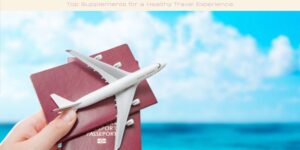Top Supplements for a Healthy Travel Experience image licenced via canva and copyright via Getty Images and scyther5