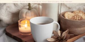 Make Sure Your Home is Your Sanctuary This Winter image licensed via canva pro and copyright to Getty images and Marzena Chyla