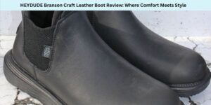 HEYDUDE Branson Craft Leather Boot Review Where Comfort Meets Style