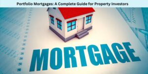Portfolio Mortgages A Complete Guide for Property Investors