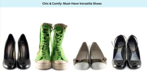 Chic & Comfy Must-Have Versatile Shoes