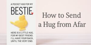 How to send a hug from afar Header