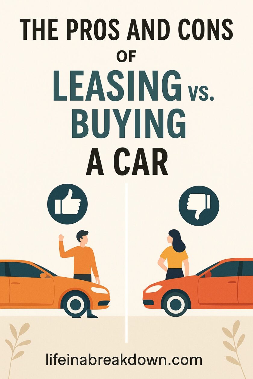 Illustration showing “The pros and cons of leasing vs. buying a car.” A man stands by an orange car with a thumbs up, and a woman stands by a red car with a thumbs down. Website: lifeinabreakdown.com.