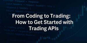 White text reading “From Coding to Trading: How to Get Started with Trading APIs” is overlaid on a dark background featuring code snippets and a rising candlestick chart, symbolising programming and financial trading.
