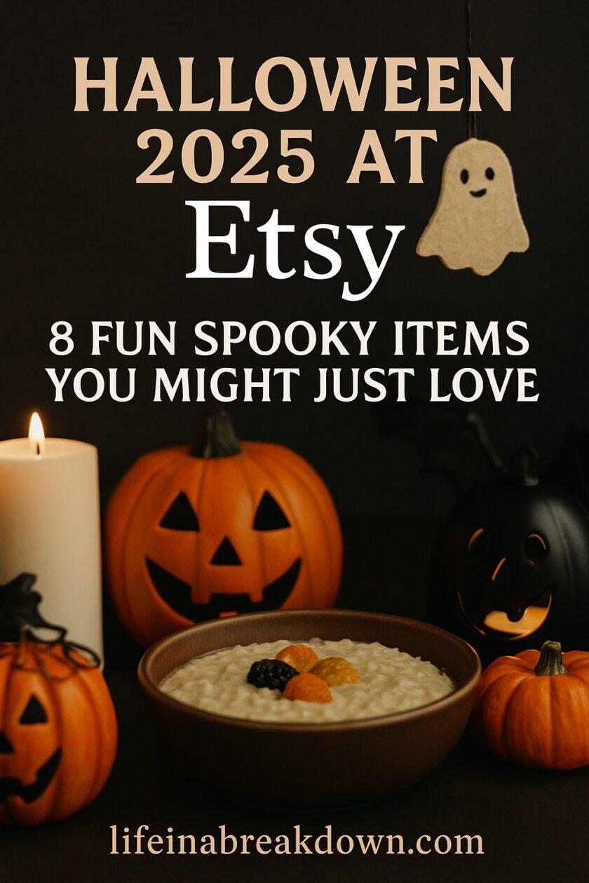 A Halloween-themed set-up with pumpkins, a candle, a bowl of porridge with fruit, and a smiling jack-o'-lantern. Text reads: Halloween 2025 at Etsy—8 fun spooky items you might just love and lifeinabreakdown.com.