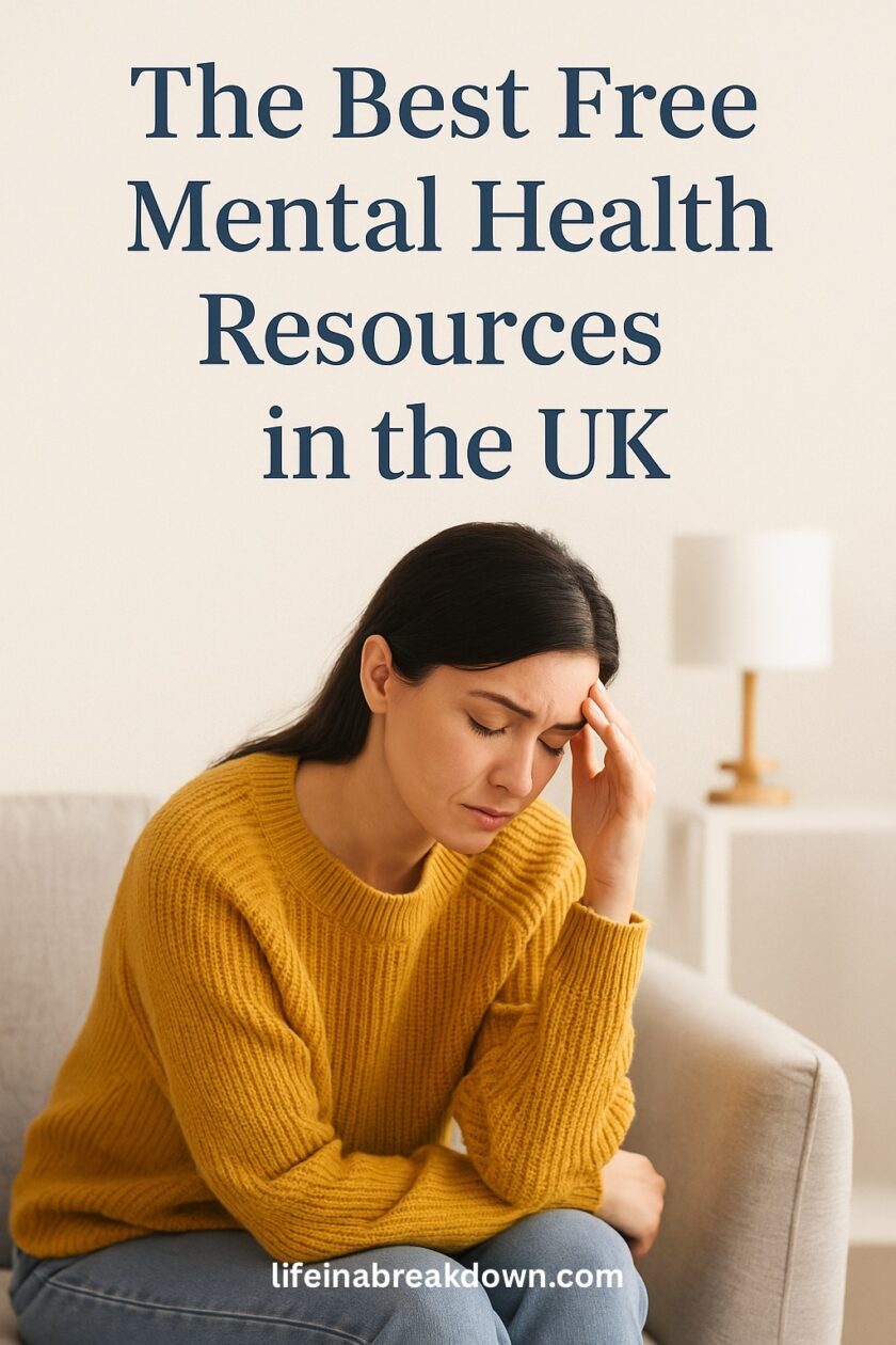 A woman in a yellow jumper sits on a sofa, looking stressed with her hand on her forehead. Text above reads, The Best Free Mental Health Resources in the UK. Website: lifeinabreakdown.com.