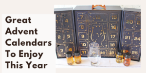 Three festive advent calendars with numbered doors are displayed with four small bottles and a glass in front. Text on the left reads: Great Advent Calendars To Enjoy This Year.