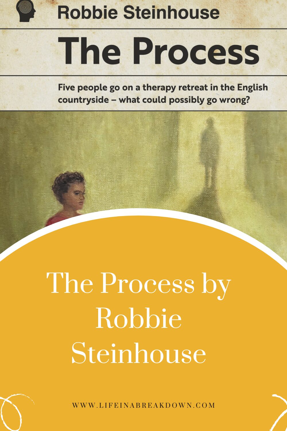 Book cover for The Process by Robbie Steinhouse; features a person standing in a field with shadowy figures in the distance, and a yellow section below displaying the title and author's name.