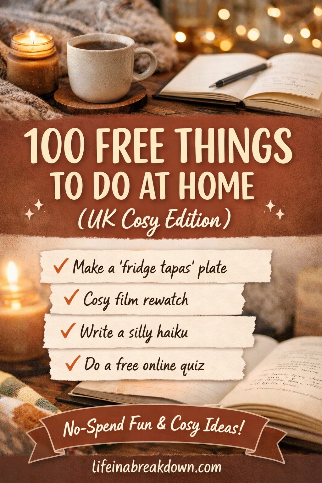 A cosy scene featuring a lit candle, a cup of coffee, an open notebook with a pen, and a blanket. Text lists free things to do at home: fridge tapas, film rewatch, write a haiku, and do an online quiz.