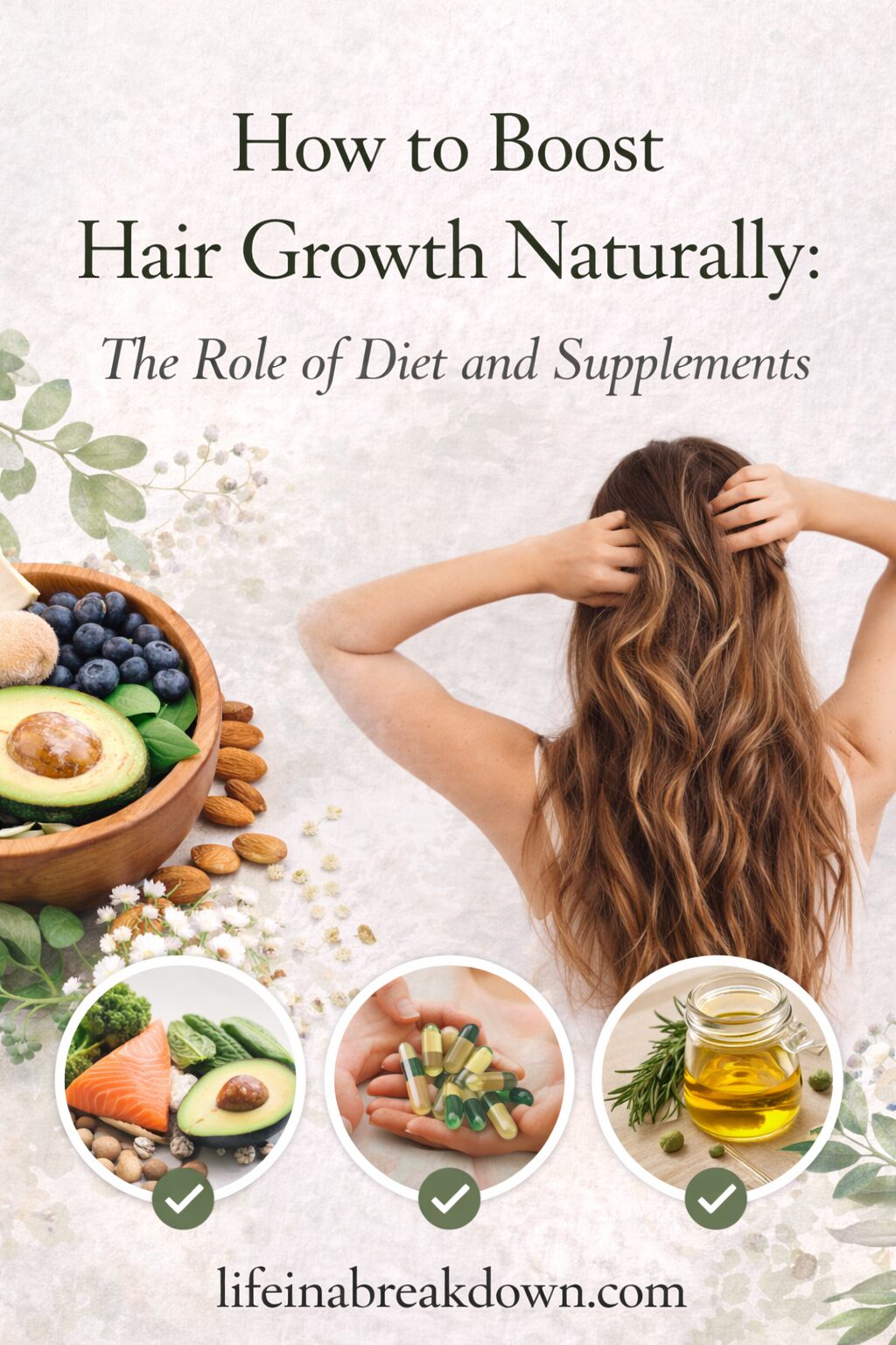 A woman with long wavy hair touches her head. Surrounding her are images of healthy foods, supplements, and a jar of oil, with text: “How to Boost Hair Growth Naturally: The Role of Diet and Supplements”.