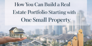 A hand holds a model house with a cityscape in the background; text reads How You Can Build a Property Portfolio Starting with One Small Property. Small wooden houses and a rising graph are also shown.